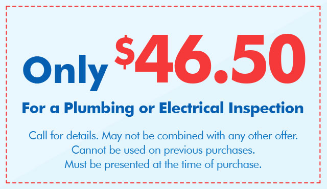 Plumbing or Electrical Inspection for only $46.50