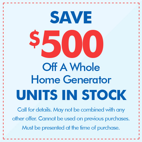 Save $500 On A Whole Home Generator
